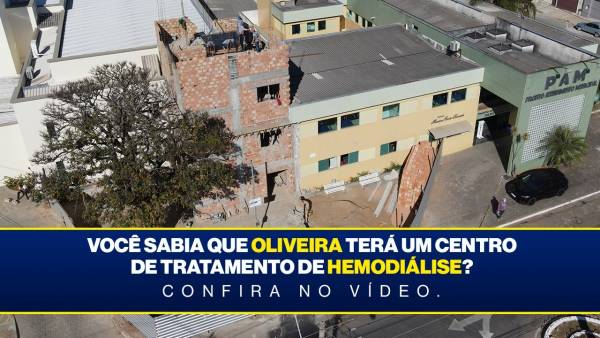Oliveira, no Centro-Oeste mineiro, tem construção de centro de hemodiálise avançado