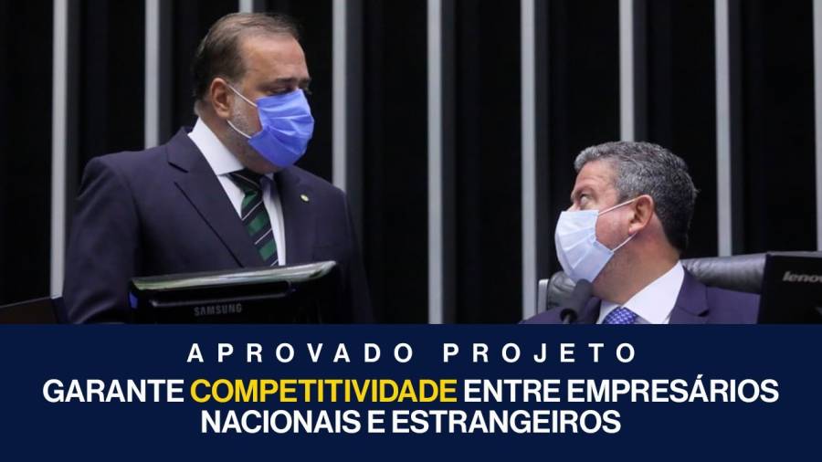 Aprovado o PL que garante a competitividade entre empresários nacionais e estrangeiros